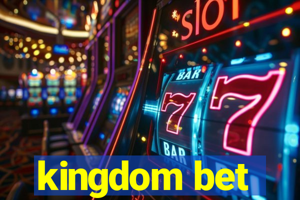 kingdom bet