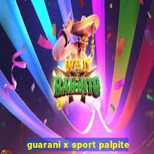 guarani x sport palpite