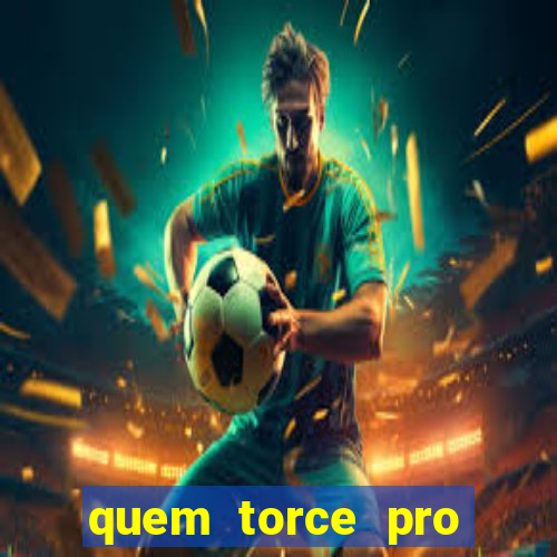 quem torce pro avai é