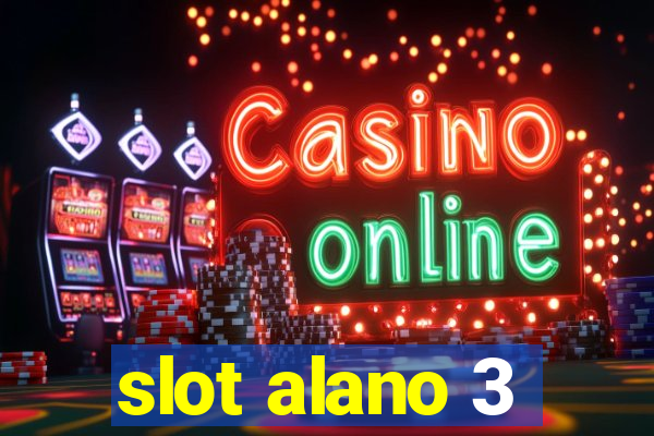 slot alano 3