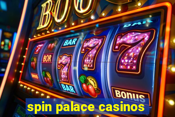 spin palace casinos