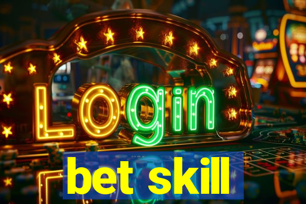 bet skill