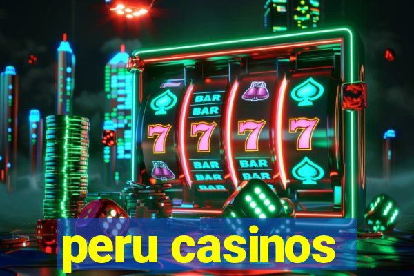 peru casinos