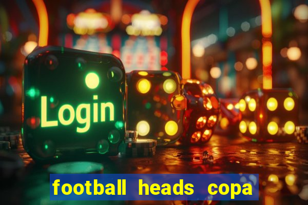 football heads copa libertadores 2015 dvadi