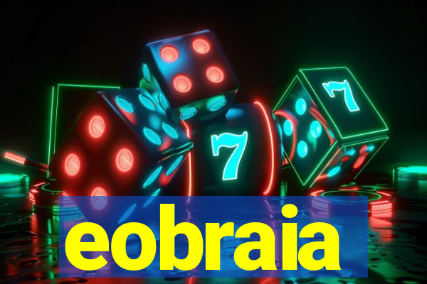 eobraia