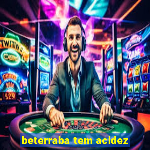 beterraba tem acidez