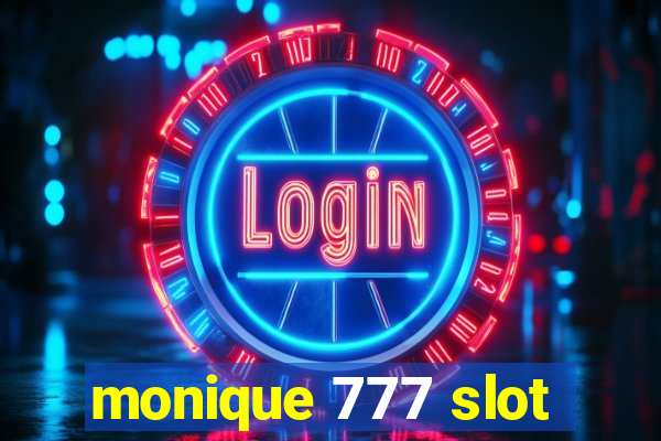 monique 777 slot