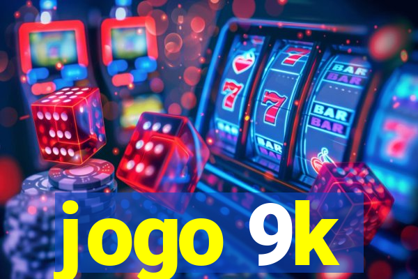 jogo 9k