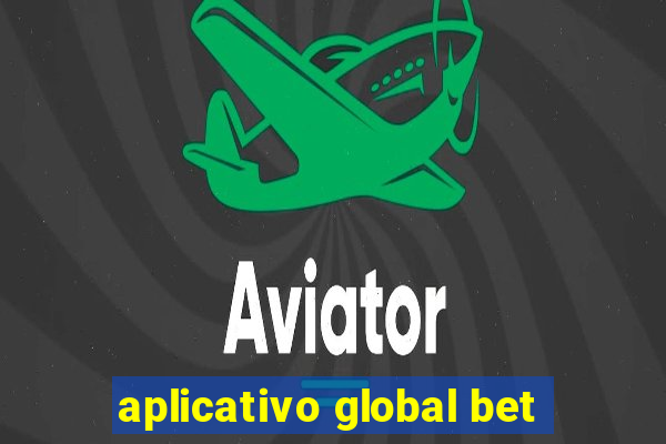 aplicativo global bet