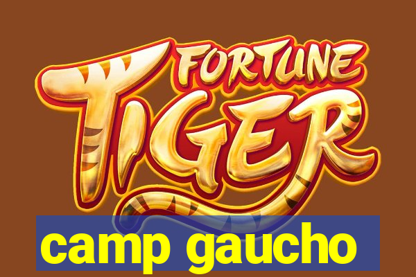 camp gaucho