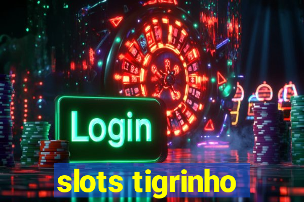 slots tigrinho