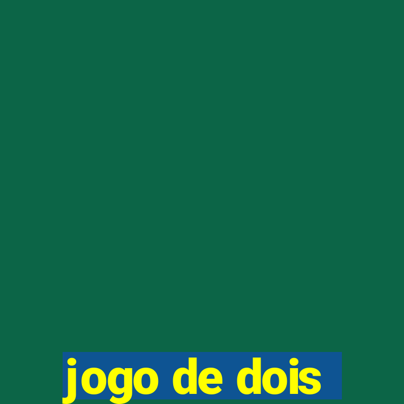 jogo de dois