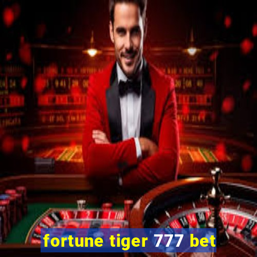 fortune tiger 777 bet