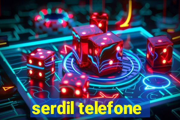 serdil telefone