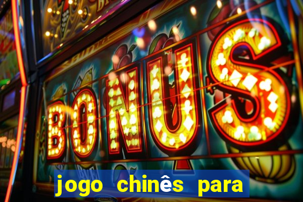 jogo chinês para ganhar dinheiro