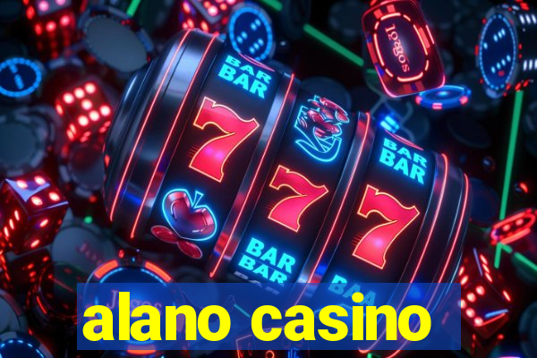 alano casino