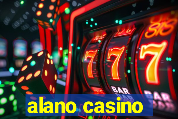 alano casino