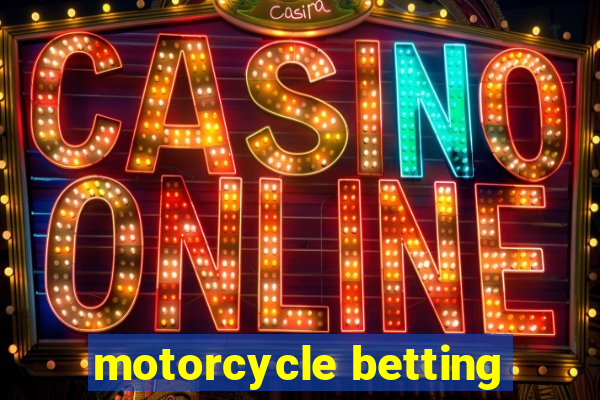 motorcycle betting