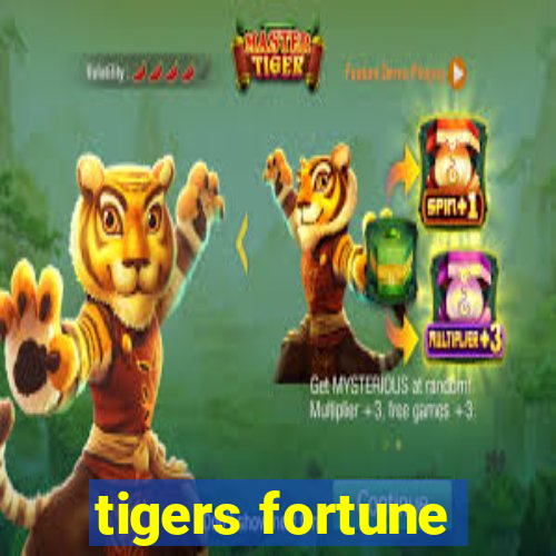 tigers fortune