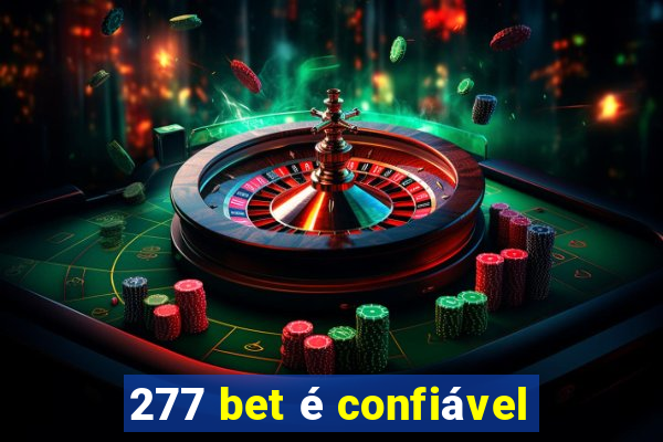 277 bet é confiável