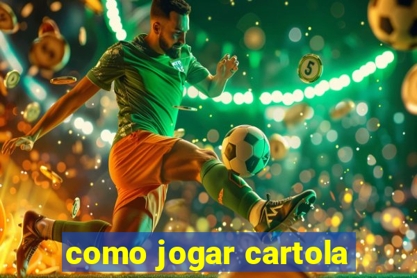 como jogar cartola