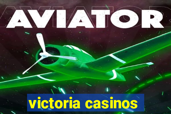 victoria casinos