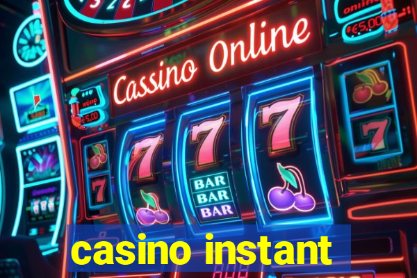 casino instant