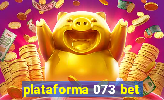 plataforma 073 bet