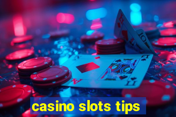 casino slots tips