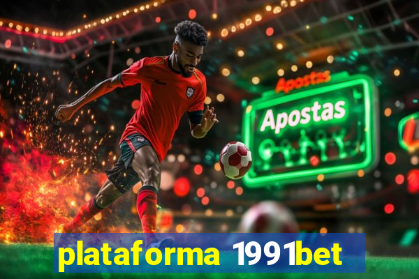 plataforma 1991bet