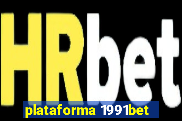 plataforma 1991bet