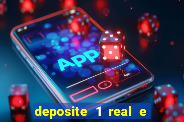 deposite 1 real e ganhe 10 vai de bet