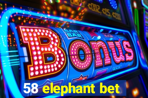 58 elephant bet