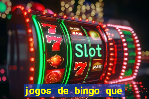 jogos de bingo que ganha dinheiro no pix