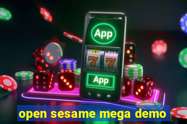 open sesame mega demo