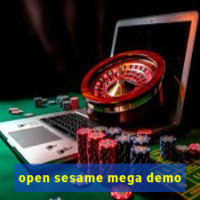 open sesame mega demo