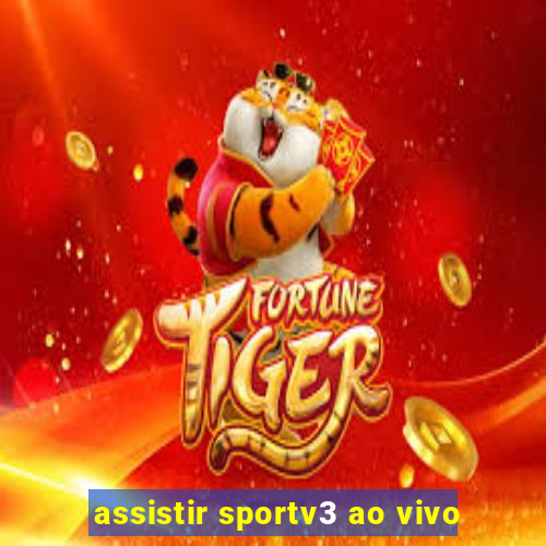 assistir sportv3 ao vivo