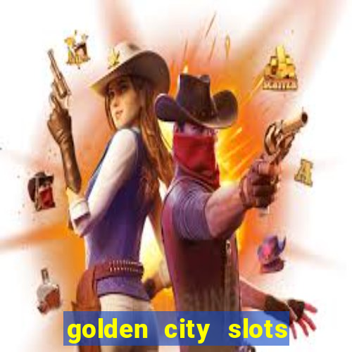 golden city slots vegas casino