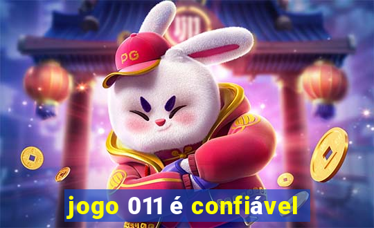 jogo 011 é confiável