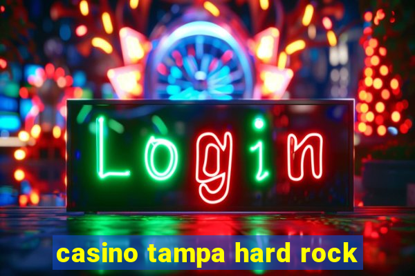 casino tampa hard rock