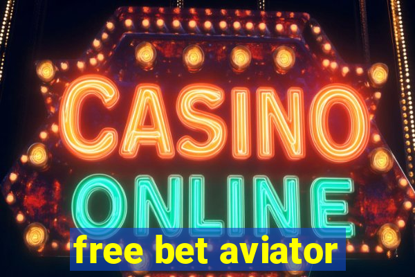 free bet aviator