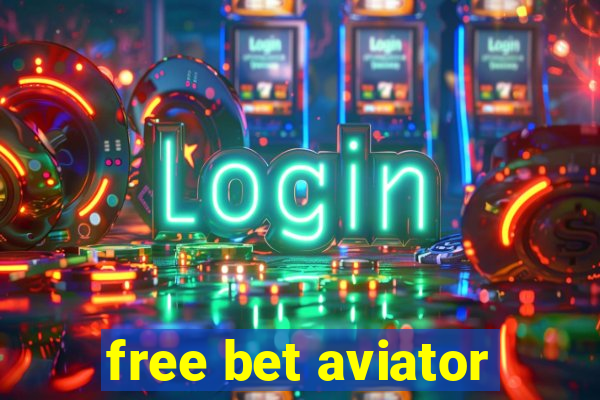 free bet aviator