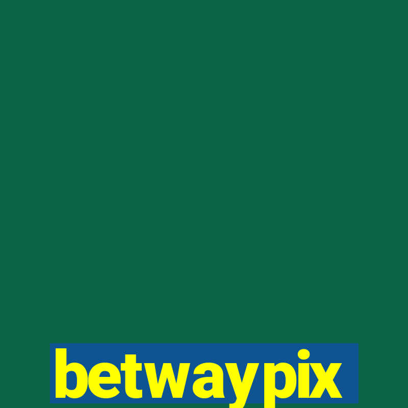 betwaypix