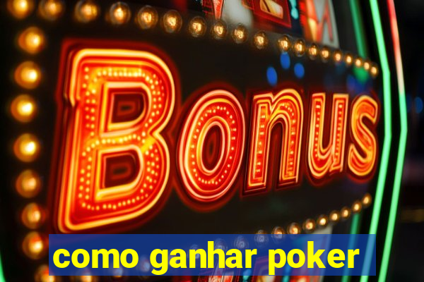 como ganhar poker