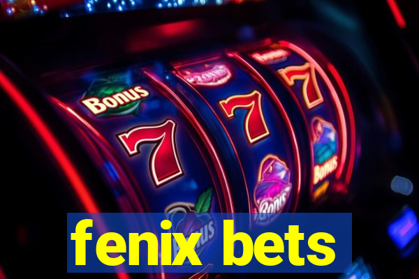 fenix bets