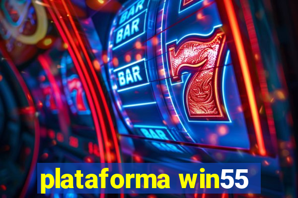 plataforma win55