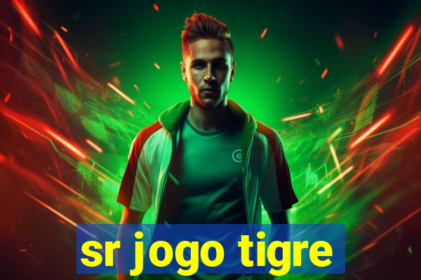 sr jogo tigre