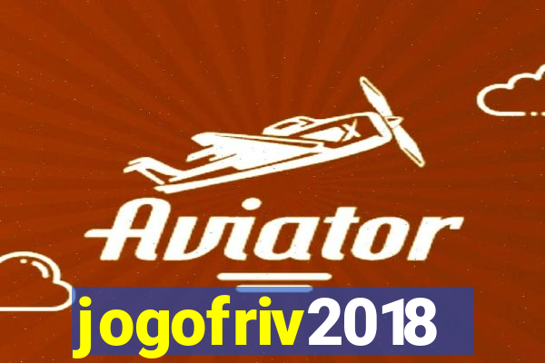 jogofriv2018