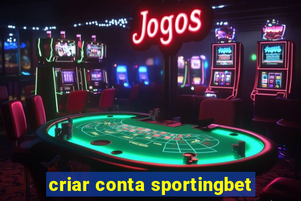 criar conta sportingbet