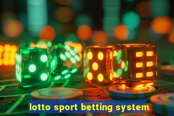 lotto sport betting system